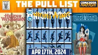 Nightwing&rsquo;s 300th Issue, Helen of Wyndhorn, and Wonder Woman (ComicBook Nation's The Pull List)