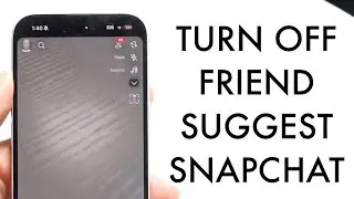 How To Turn Off Friend Suggestions On Snapchat! (2025)