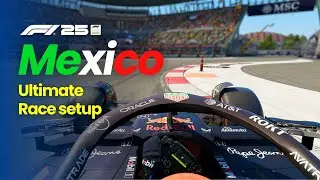 BEST Mexico Setup for F1 25 MAX GRIP & TOP SPEED!