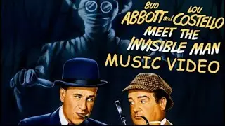 Abbott and Costello Meet The Invisible Man (1951) Music Video