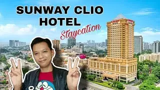SUNWAY CLIO HOTEL staycation