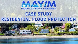Case Study: Mayim&trade;️ Flood Barriers For Residence - Puget Sound, WA
