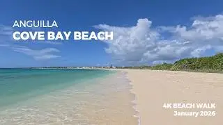 Anguilla, Cove Bay Beach 4K Beach walk