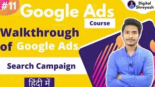 Create Search Campaign | Google Ads Account Walktrough | Google Ads Course | Digital Shreyash