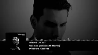 Steven De Sar - Cosmos (Witness45 Remix) [Pleasure Records]