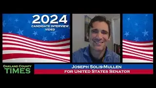 Candidate Interview Joseph Solis Mullen for United States Senator
