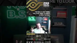 The Deals Are There, You Just Need To Know Where To Look #shorts #realestate #prereal #podcast