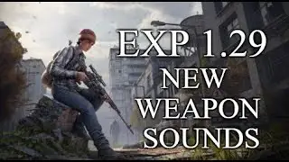 All the NEW Weapon sounds in DayZ 1.29 Experimental