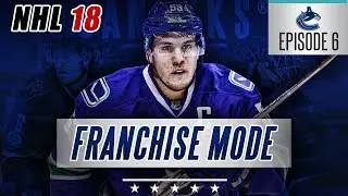 NHL 18 Franchise Mode | Vancouver Canucks #6 
