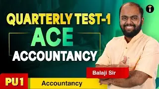 Accountancy Quarterly Test - 1 | Most Important Topics | Karnataka PU 1 | Class 11