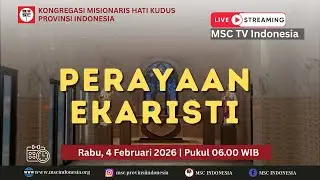 IBADAT PAGI & PERAYAAN EKARISTI  (RABU, 4 FEBRUARI 2026) | RUMAH INDUK MSC INDONESIA