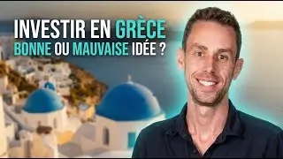 Investir en Gr&egrave;ce en 2026 : Opportunit&eacute; ou Pi&egrave;ge ? (Ce que personne ne vous dit)