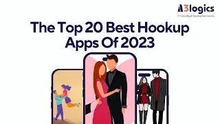 Top 20 Best hookup Apps of 2023 | A3logics