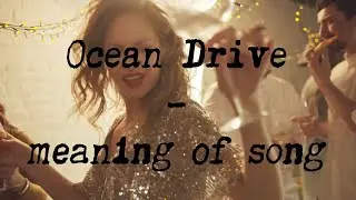 Ocean Drive by Duke Dumont - Song Meaning (short essay)