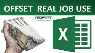 MS EXCEL || OFFSET FORMULA REAL JOB USE || PART- 108