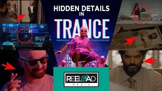 Hidden Details In Trance | Movie Analysis | Reeload Media
