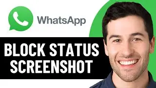 КАК ЗАБЛОКИРОВАТЬ СКРИНШОТЫ СТАТУСОВ WHATSAPP В 2026 ГОДУ! (ПОЛНОЕ РУКОВОДСТВО)