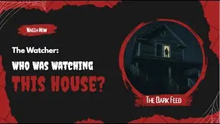 The Watcher: The True Story That Ruined A Family