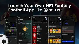 Launch Your Own NFT Fantasy Football App Like Sorare in 2025 | App Development Guide
