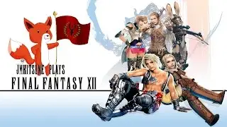 JMKitsune Plays Final Fantasy XII Episode 61