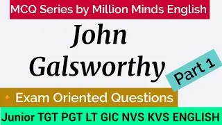 John Galsworthy MCQs || John Galsworthy Mcq Questions || Lecture 1 ||
