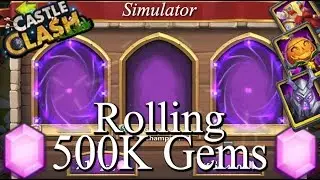 Castle Clash Rolling 500K Gems on SimRoll!!