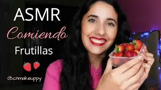 ASMR COMIENDO FRUTILLAS | Eating fruit (Strawberry)| Feria de la Frutilla en Paraguay | cnmakeuppy