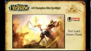 League of Legends  -  Azir Login Screen  Music