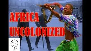 What if Africa was never colonized?