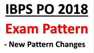 IBPS PO 2018 - New Exam Pattern || Exam Pattern Changes || Eligibility Criteria