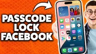 Как заблокировать Facebook паролем на любом iPhone 2025 года (пошаговое руководство)