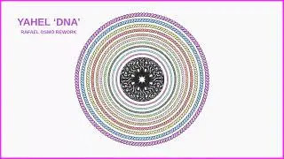 Yahel - DNA (Rafael Osmo Rework) [Osmo Music]