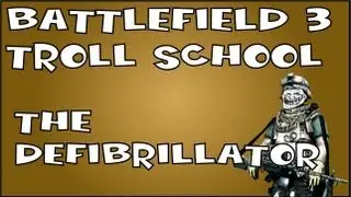 BF3 Troll School: The Defibrillator