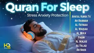 Beautiful Quran For Deep Sleep | Ayatul Kursi, Yasin, Rahman, Waqiah, AlMulk, By M Hejazi