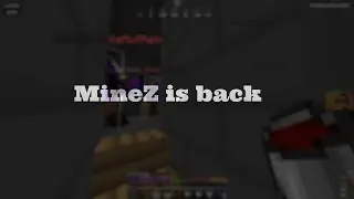 MineZ is back - 2026