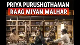 Sounds of the Monsoon | Priya Purushothaman – Raag Miyan Malhar