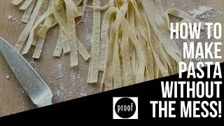 How do you make Mess-Free Pasta? Proof Restaurant Executive Chef and Owner Sean Wilson