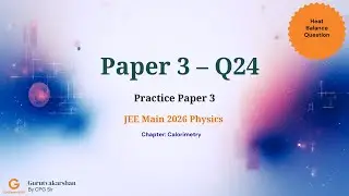 JEE Main 2026 Physics Practice Paper 3 | Q24 | Calorimetry | Heat Exchange