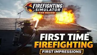 Firefighting Simulator: The Squad | First Time Playing