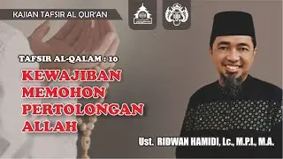 KAJIAN TAFSIR AL QUR'AN | Q.S. AL QALAM : 10