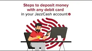 How to Deposit Money via Debit Card in JazzCash Account?