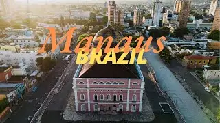 Must Visit Sites in Manaus, Brazil