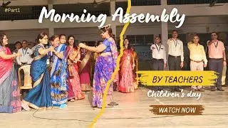 Morning Assembly by Teachers | Children's Day Celebration DAV6 | Part 1
