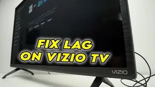 Vizio TV : How to Fix Lag (Slow To Use)