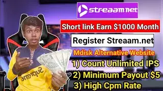🔥Short Link Earn $1000 Month |🔴 How to Register Streaam.net |😃 Mdisk Alternative Website | 😱Streaam