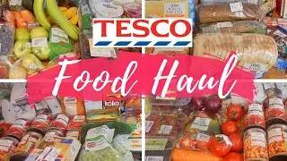 TESCO GROCERY HAUL | WEEKLY FOOD SHOP HAUL UK | TESCO FOOD HAUL UK