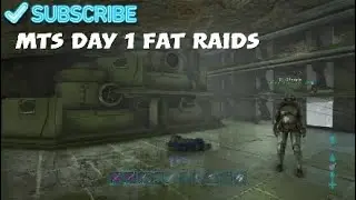 Mts ark day 1 fat raids