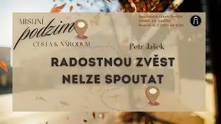 16.11.2025 &ndash; Petr Ja&scaron;ek &ndash; Radostnou zvěst nelze spoutat