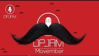 Movember - OPJAM