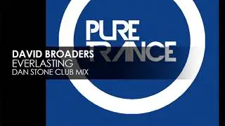 David Broaders - Everlasting (Dan Stone Remix) [Pure Trance Recordings]